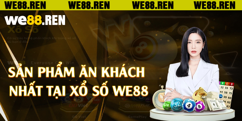 Sản phẩm ăn khách nhất tại xổ số We88