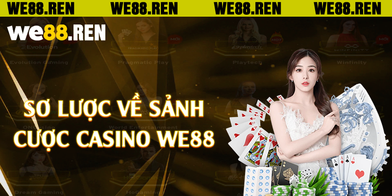 Sơ lược về sảnh cược casino We88 